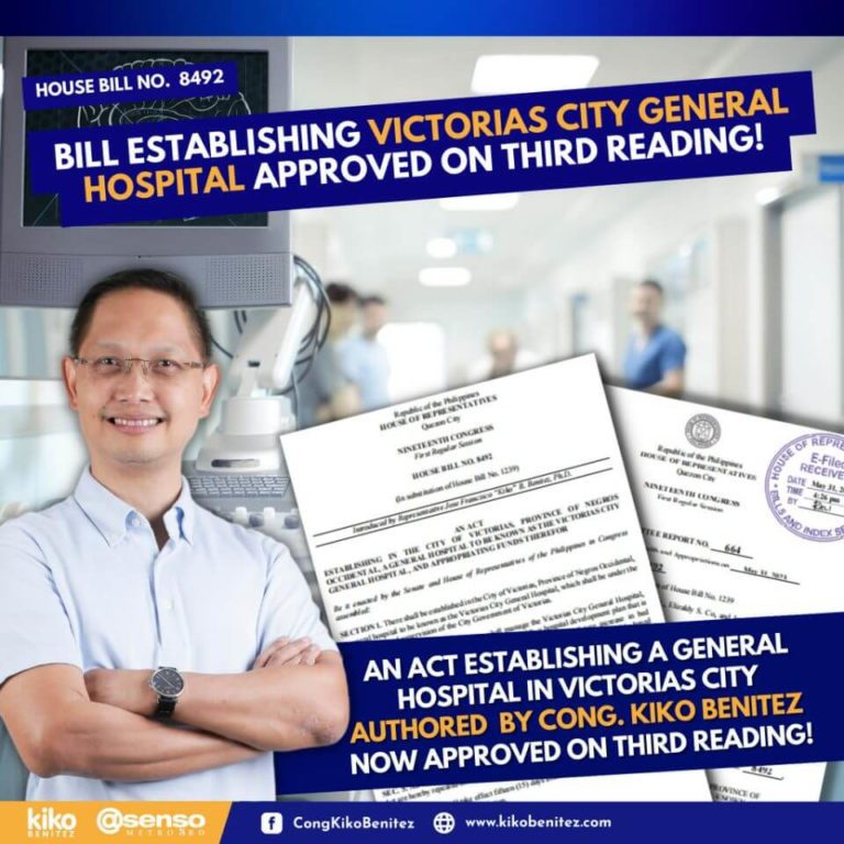 Cong. Kiko Benitez Secures Passage of Bill Creating Victorias City General Hospital