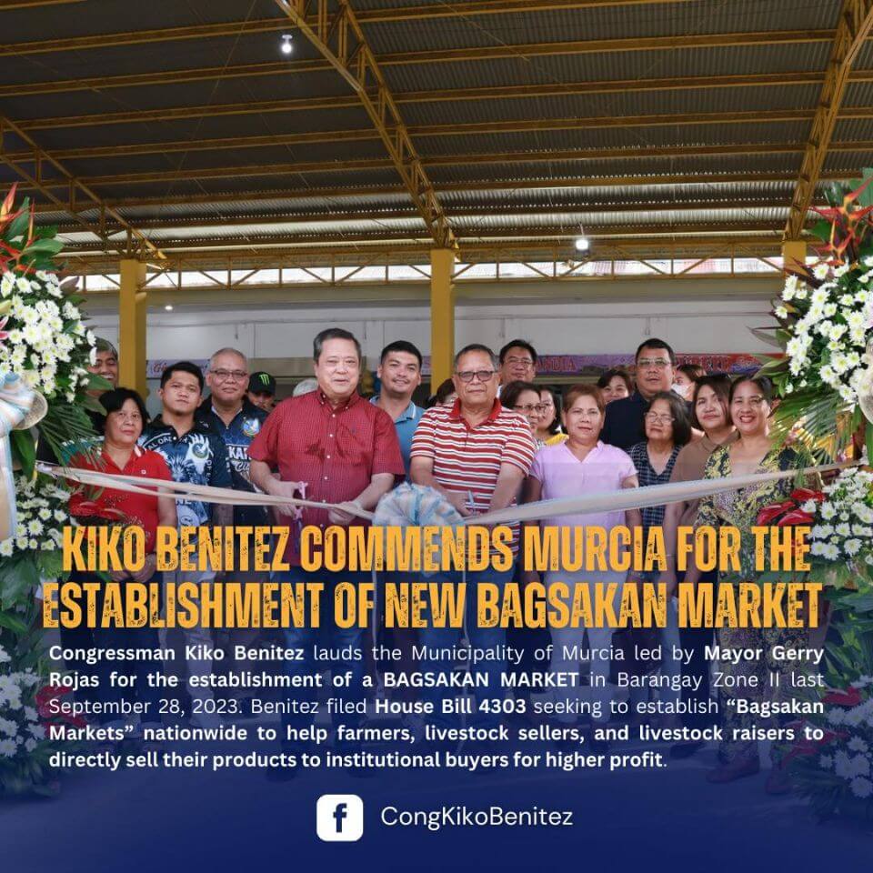 Congressman Kiko Benitez Commends Murcia for the Establishment of New Bagsakan Market