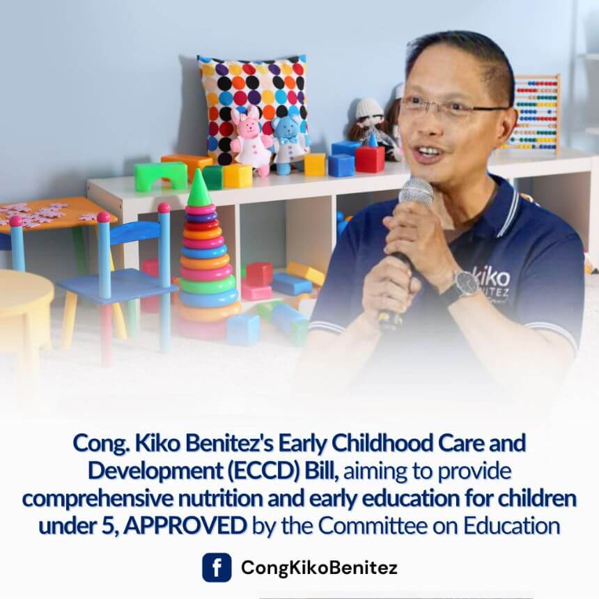 Cong. Kiko Benitez's (ECCD) BillAPPROVED by the Committee on Education