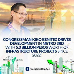 CONGRESSMAN KIKO BENITEZ DRIVES DEVELOPMENT IN METRO 3RD WITH 5.3 BILLION PESOS WORTH OF INFRASTRUCTURE PROJECTS SINCE 2022!